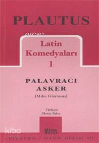 Palavracı Asker / Latin Komedyaları 1