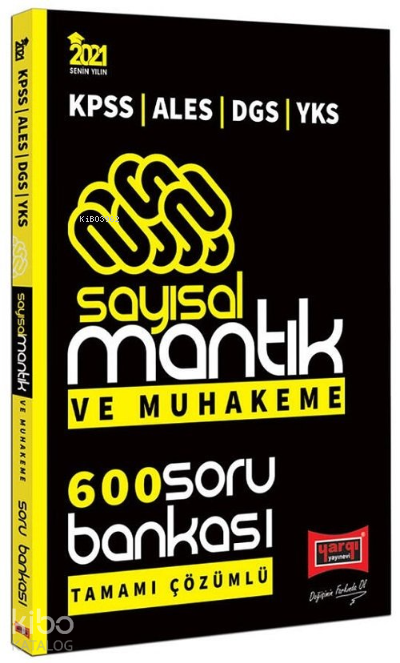 KPSS/ALES/DGS/YKS Sayısal Mantık ve Muhakeme 600 Soru Bankası