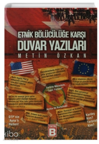 Etnik Bölücülüğe Karşı Duvar Yazıları