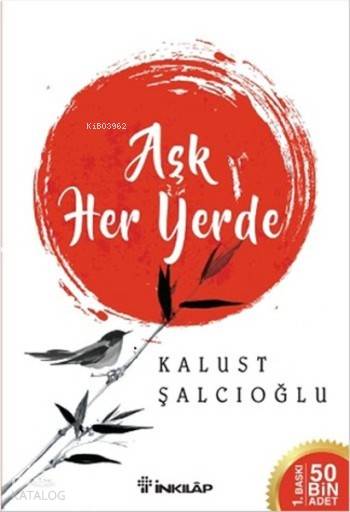 Aşk Her Yerde - Kalust Şalcıoğlu