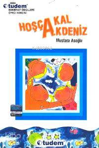 Hoşçakal Akdeniz (10 - 12 Yaş)-Mustafa Asoğlu