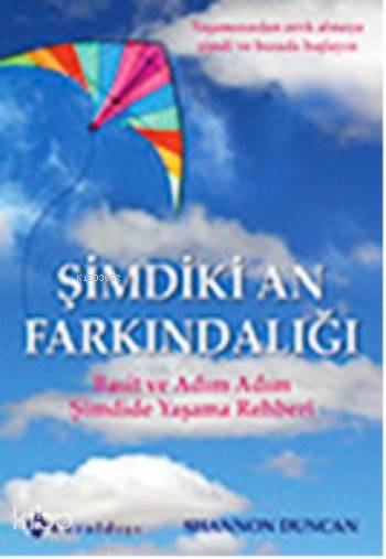 Şimdiki An Farkındalığı Basit ve Adım Adım Şimdide Yaşama Rehberi