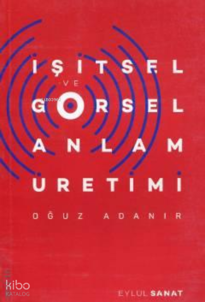 İşitsel ve Görsel Anlam Üretimi