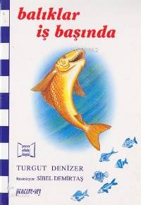 Balıklar İş Başında - Turgut Denizer - Pencere-Sey Yay.-Turgut Denizer