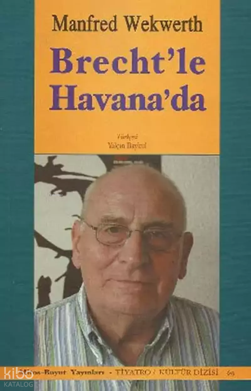 Brecht’le Havana’da - Manfred Wekwerth