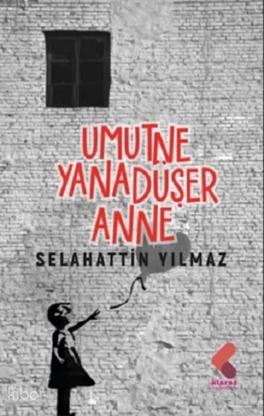 Umut Ne Yana Düşe Anne - Selahattin Yılmaz