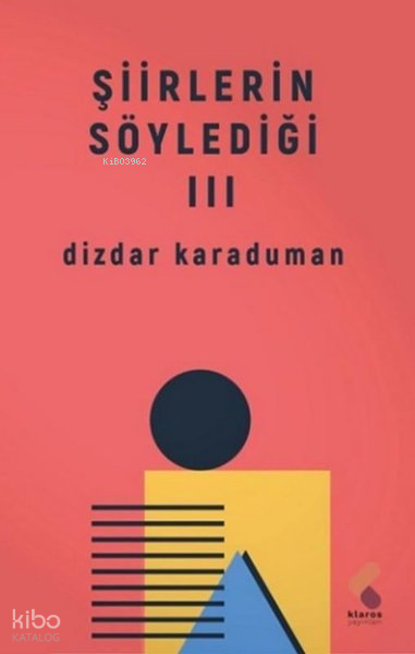 Şiirlerin Söylediği Iıı - Dizdar Karaduman