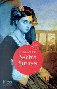Safiye Sultan-M. Turhan Tan