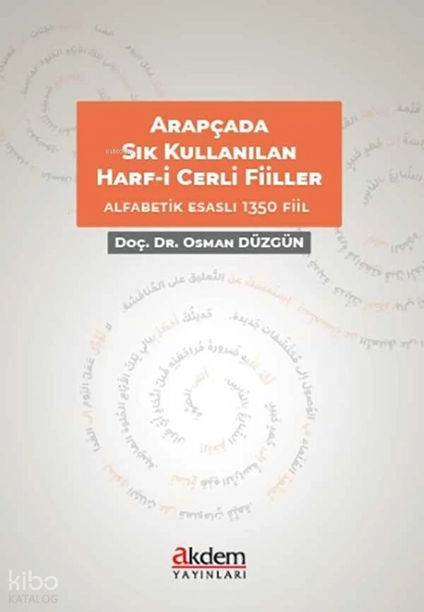 Akdem Yayınları Arapçada Sıkça Kullanılan Harf-i Cerrli Deyimsel Filler