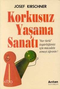 Korkusuz Yaşama Sanatı