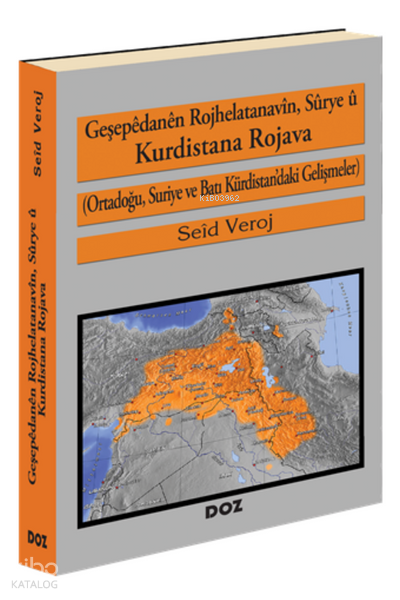 Geşepêdanên Rojhelatanavîn, Sûrye û Kurdistana Rojava;(Ortadoğu, Suriye ve Batı Kürdistan'daki Gelişmeler)