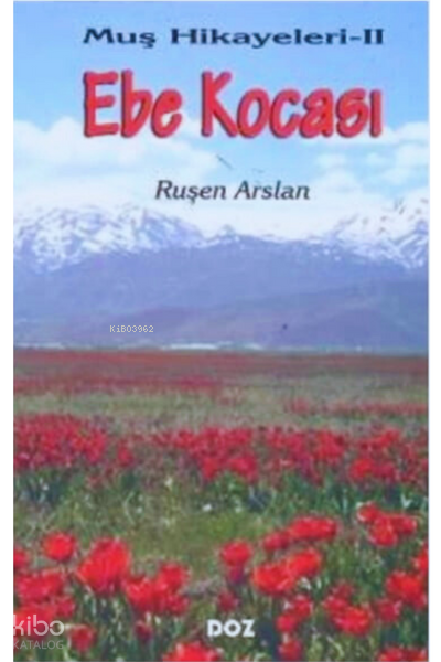 Muş Hikayeleri 2 - Ebe Kocası