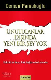 Unutulanlar Dışında Yeni Bir Şey Yok; Hakkâri ve Kuzey Irak Dağlarındaki Askerler
