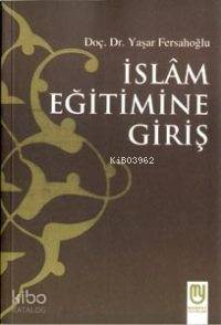İslam Eğitimine Giriş-Yaşar Fersahoğlu