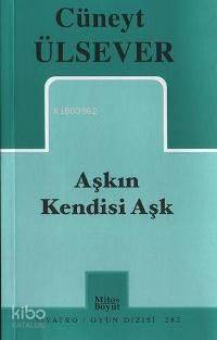 Aşkın Kendisi Aşk