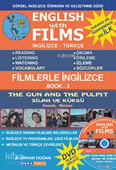 English With Films - 3 / İngilizce & Türkçe ( The Gun And The Pulpıt)-B. Orhan Doğan