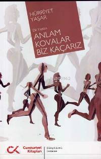 Anlam Kovalar Bi Kaçarız; Dil Yazıları