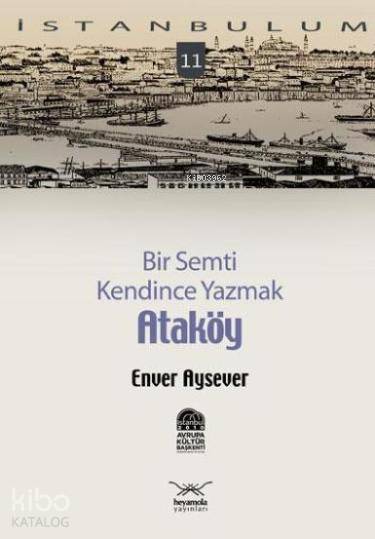 Bir Semti Kendince Yazmak| Ataköy