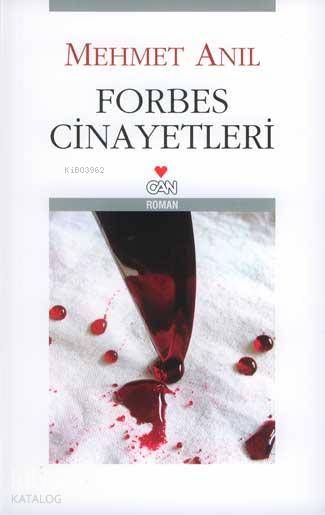 Forbes Cinayetleri - Mehmet Anıl