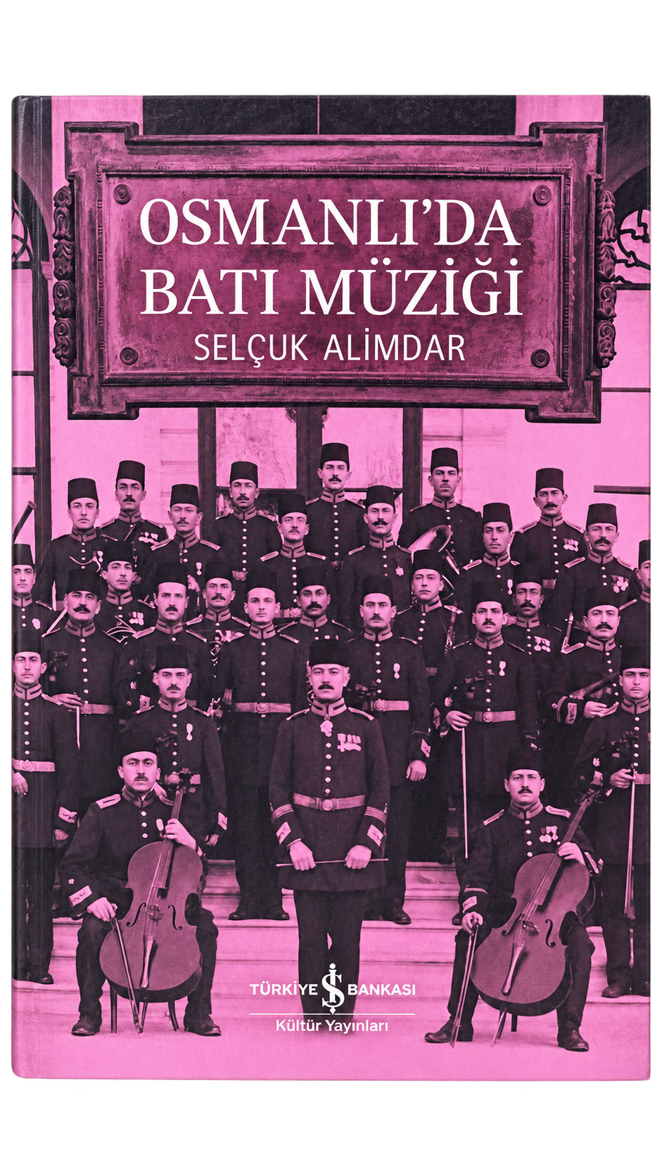 Osmanlı'da Batı Müziği - Selçuk Alimdar