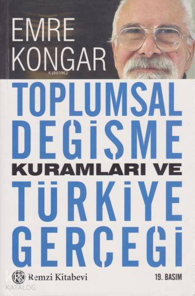 Toplumsal Değişme Kuramları ve Türkiye Gerçeği