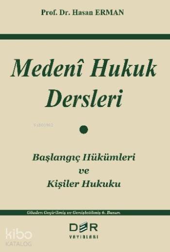 Medeni Hukuk Dersleri Başlangıç Bölümü-Hasan Erman