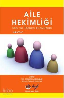Aile Hekimliği; Tanı ve Tedavi Kılavuzları