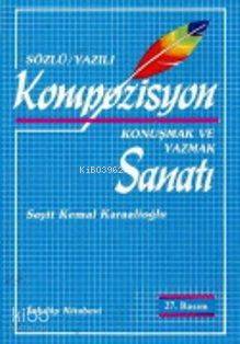 Sözlü/Yazılı Kompozisyon Konuşmak ve Yazmak Sanatı