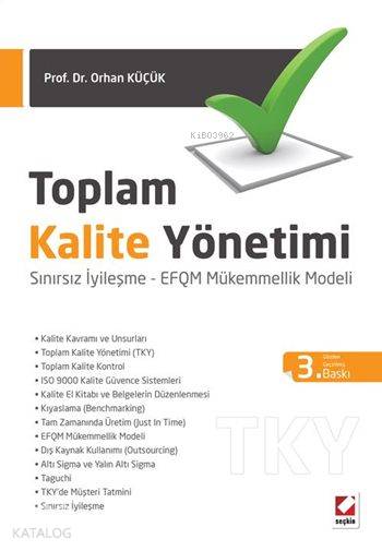 Toplam Kalite Yönetimi; Sınırsız İyileşme - EFQM Mükemmellik Modeli