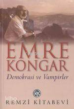 Demokrasi Ve Vampirler-Emre Kongar