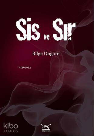 Sis ve Sır