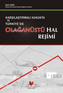 Karşılaştırmalı Hukukta ve Türkiye'de Olağanüstü Hal Rejimi