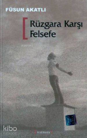 Rüzgara Karşı Felsefe