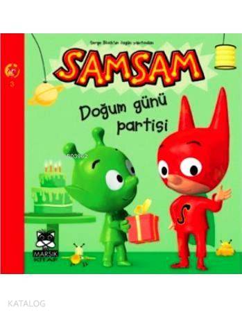 SamSam - Doğum Günü Partisi
