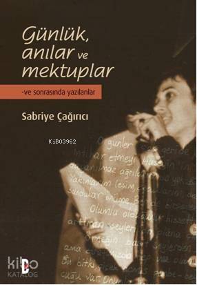 Günlük Anılar ve Mektuplar; ve Sonrasında Yazılanlar