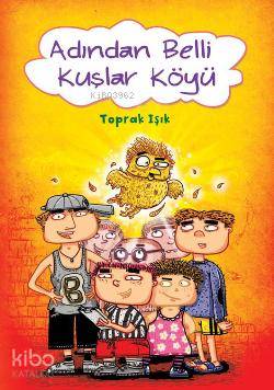 Tudem Adından Belli Kuşlar Köyü - Toprak Işık