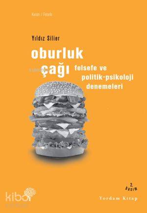 Oburluk Çağı; Felsefe ve Politik-Psikoloji Denemeleri