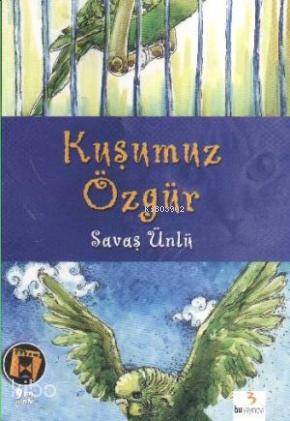 Gerçek Yaşam Dizisi: Kuşumuz Özgür