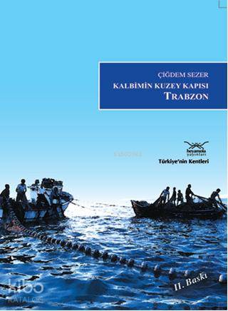 Kalbimin Kuzey Kapısı Trabzon