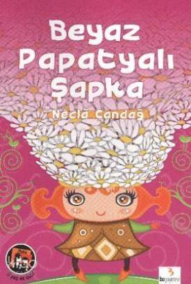Çerçek Yaşam Dizisi: Beyaz Papatyalı Şapka