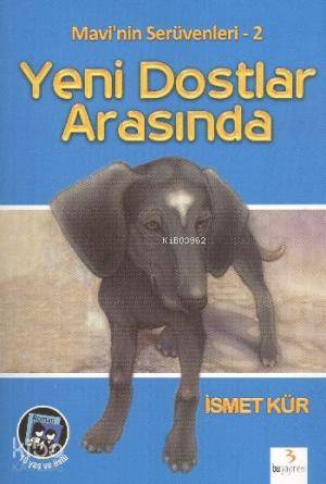 Mavi’nin Serüvenleri 2 - Yeni Dostlar Arasında