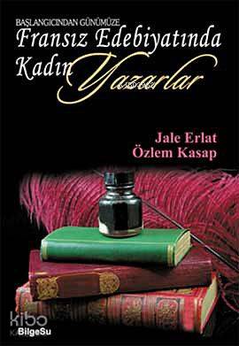 Başlangıcından Günümüze Fransız Edebiyatında Kadın Yazarlar