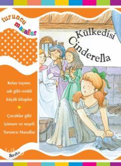 Turuncu Masallar: Külkedisi Cinderella (Ciltli)