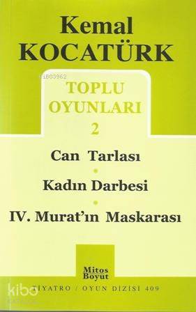 Toplu Oyunları 2: Can Tarlası - Kadın Darbesi - 4. Murat Maskarası-Kemal Kocatürk