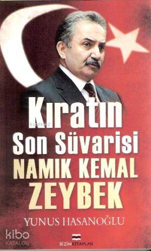 Kıratın Son Süvarisi Namık Kemal Zeybek-Yunus Hasanoğlu