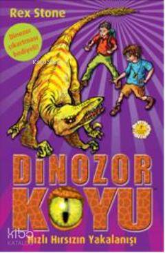 Dinazor Koyu - Hızlı Hırsızın Yakalanışı 5 - Rex Stone