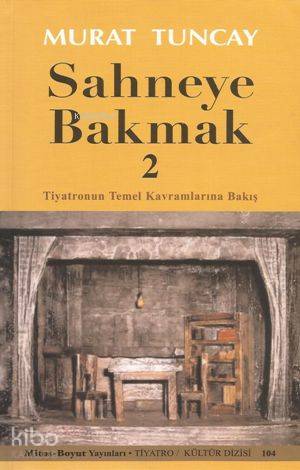 Sahneye Bakmak - 2-Murat Tuncay
