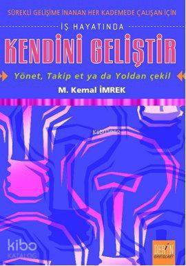 İş Hayatında Kendini Geliştir - Yönet, Takip Et ya da Yoldan Çekil