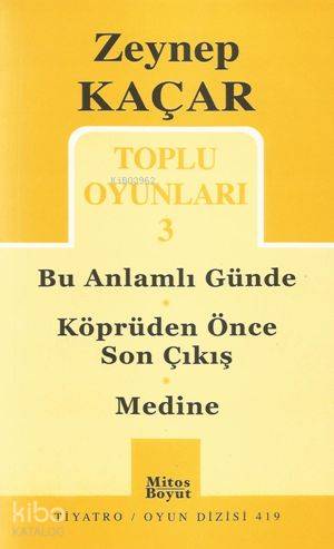 Toplu Oyunları 3; Bu Anlamlı Günde - Köprüden Önce Son Çıkış - Medine
