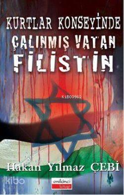 Kurtlar Konseyinde Çalınmış Vatan Filistin